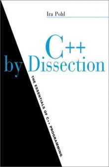 C++ by Dissection: The Essentials of C++ Programming