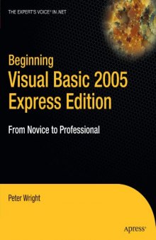 Beginning Visual Basic 2005 Express Edition: From Novice to Professional