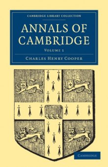 Annals of Cambridge (Cambridge Library Collection - Cambridge) (Volume 1)