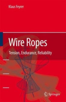 Wire Ropes: Tension, Endurance, Reliability
