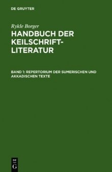Handbuch der Keilschriftliteratur, Bd. I: Repertorium der sumerischen und akkadischen Texte