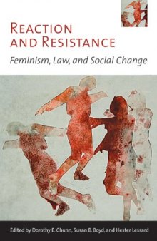 Reaction and resistance: feminism, law, and social change  