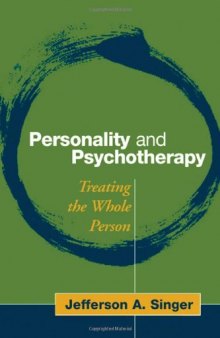 Personality and Psychotherapy: Treating the Whole Person