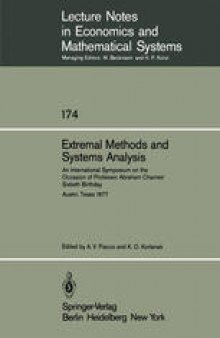 Extremal Methods and Systems Analysis: An International Symposium on the Occasion of Professor Abraham Charnes’ Sixtieth Birthday Austin, Texas, September 13 – 15, 1977