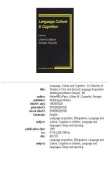 Language, Culture and Cognition: A Collection of Studies in First and Second Language Acquisition (Multilingual Matters)