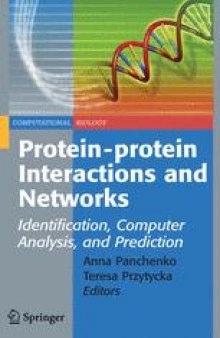 Protein-protein Interactions and Networks: Identification, Computer Analysis, and Prediction