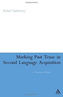 Marking Past Tense in Second Language Acquisition: A Theoretical Model