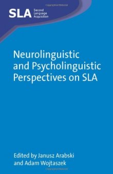 Neurolinguistic and Psycholinguistic Perspectives on SLA (Second Language Acquisition)