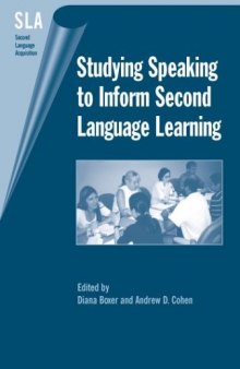 Studying Speaking to Inform Second Language Learning (Second Language Acquisition (Buffalo, N.Y.), 8.)