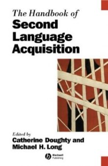 The Handbook of Second Language Acquisition (Blackwell Handbooks in Linguistics)