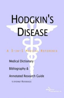 Hodgkin's Disease - A Medical Dictionary, Bibliography, and Annotated Research Guide to Internet References