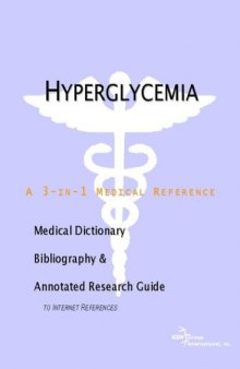 Hyperglycemia - A Medical Dictionary, Bibliography, and Annotated Research Guide to Internet References