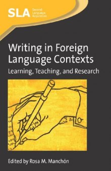 Writing in Foreign Language Contexts: Learning, Teaching, and Research (Second Language Acquisition)