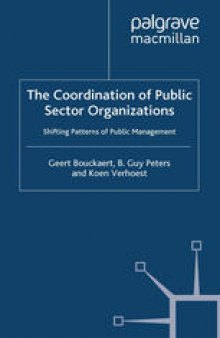 The Coordination of Public Sector Organizations: Shifting Patterns of Public Management