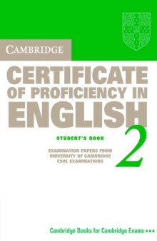 Cambridge Certificate of Proficiency in English 2 Student's Book: Examination Papers from the University of Cambridge Local Examinations Syndicate