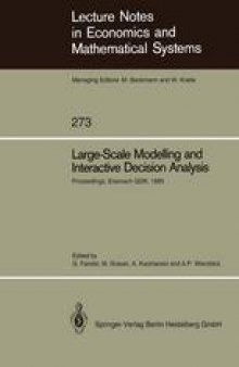 Large-Scale Modelling and Interactive Decision Analysis: Proceedings of a Workshop sponsored by IIASA (International Institute for Applied Systems Analysis) and the Institute for Informatics of the Academy of Sciences of the GDR Held at the Wartburg Castle, Eisenach, GDR, November 18–21, 1985