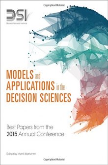 Models and Applications in the Decision Sciences: Best Papers from the 2015 Annual Conference