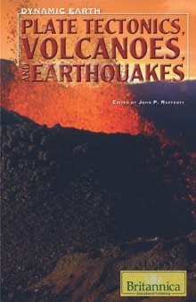 Plate Tectonics, Volcanoes, and Earthquakes (Dynamic Earth)
