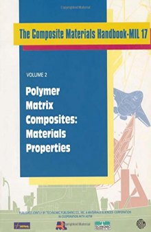 Composite Materials Handbook-MIL 17, Volume 2: Polymer Matrix Composites: Materials Properties