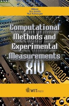 Computational Methods and Experimental Measurements XIV (WIT Transactions on Modelling and Simulation) (Wit Transactions on Modeling and Simulation; Fourteenth ... Methods and Experimental Measurements)