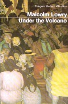 Under the Volcano (Penguin Modern Classics)