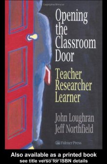 Opening The Classroom Door: Teacher, Researcher, Learner