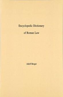 Encyclopedic Dictionary of Roman Law (Transaction of the American Philosophical Society)