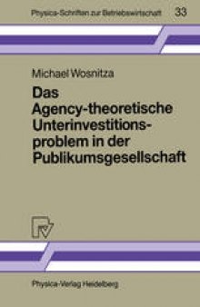 Das Agency-theoretische Unterinvestitionsproblem in der Publikumsgesellschaft