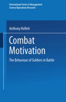 Combat Motivation: The Behavior of Soldiers in Battle