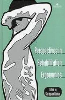 Perspectives in rehabilitation ergonomics