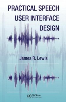 Practical Speech User Interface Design (Human Factors and Ergonomics)  