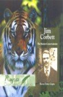 Jim Corbett: The Hunter-Conservationist  