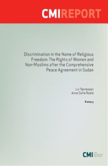 Discrimination in the name of religious freedom : the rights of women and non-Muslims after the comprehensive peace agreement in Sudan
