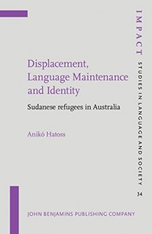 Displacement, Language Maintenance and Identity: Sudanese refugees in Australia