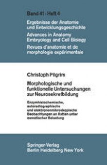 Morphologische und funktionelle Untersuchungen zur Neurosekretbildung: Enzymhistochemische, autoradiographische und elektronenmikroskopische Beobachtungen an Ratten unter osmotischer Belastung