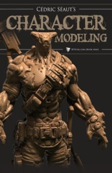 3Dtotal.com Ltd. - Cedric Seaut&#039;s Character Modeling