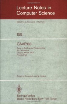 CAAP'83: Trees in Algebra and Programming 8th Colloquium L'Aquila, March 9–11, 1983 Proceedings
