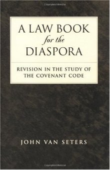 A Law Book for the Diaspora: Revision in the Study of the Covenant Code