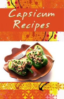 Capsicum Recipes (Peppers) (Cookbook)