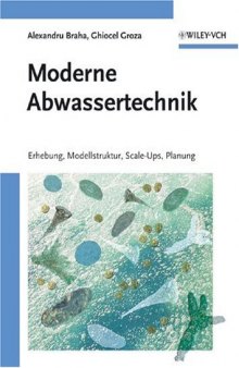 Moderne Abwassertechnik: Erhebung, Modellabsicherung, Scale-up, Planung