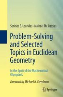 Problem-Solving and Selected Topics in Euclidean Geometry: In the Spirit of the Mathematical Olympiads
