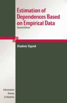 Estimation of Dependences Based on Empirical Data: Empirical Inference Science Afterword of 2006