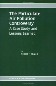 The Particulate Air Pollution Controversy: A Case Study and Lessons Learned