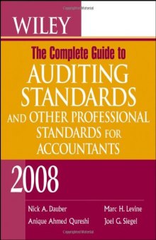 Wiley The Complete Guide to Auditing Standards, and Other Professional Standards for Accountants 2008