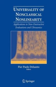 Universality of Nonclassical Nonlinearity - Applications to Non-destructive Evaluations and Ultrason