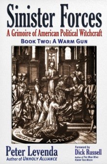 Sinister Forces-A Warm Gun: A Grimoire of American Political Witchcraft