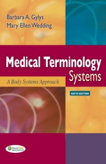 Medical Terminology Systems: A Body Systems Approach, 6th Edition