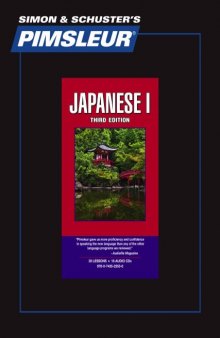 Japanese I, Comprehensive: Learn to Speak and Understand Japanese with Pimsleur Language Programs