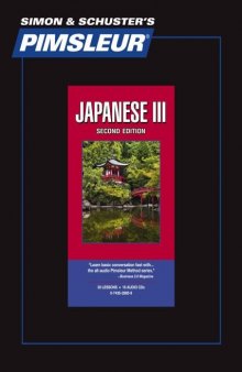 Japanese III - 2nd Ed.: Learn to Speak and Understand Japanese with Pimsleur Language Programs (Pimsleur Language Program)
