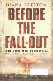 Before the Fall-Out: From Marie Curie to Hiroshima
